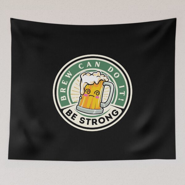 Item preview, Brew can do it! Be Strong designed and sold by KomixsDesign.