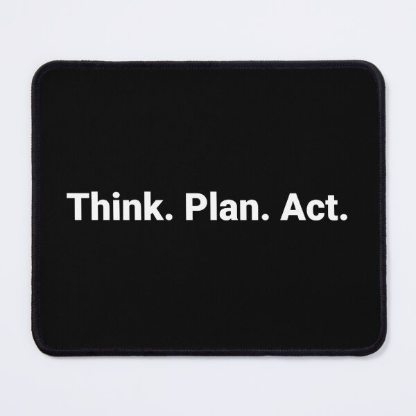 Item preview, Think. Plan. Act. designed and sold by Text-based T-Shirts and Gifts.