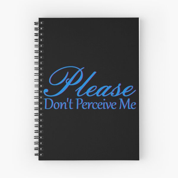 Item preview, Please Don't Perceive Me designed and sold by Dana Wood.