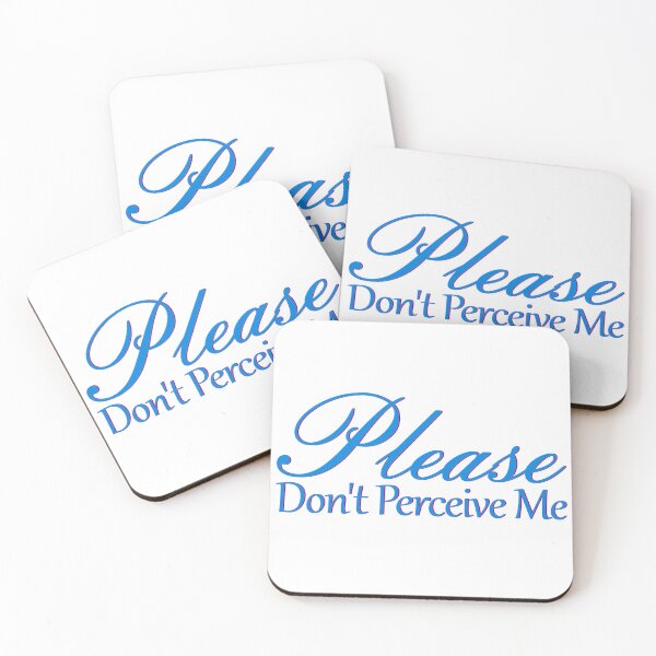 Item preview, Please Don't Perceive Me designed and sold by Dana Wood.