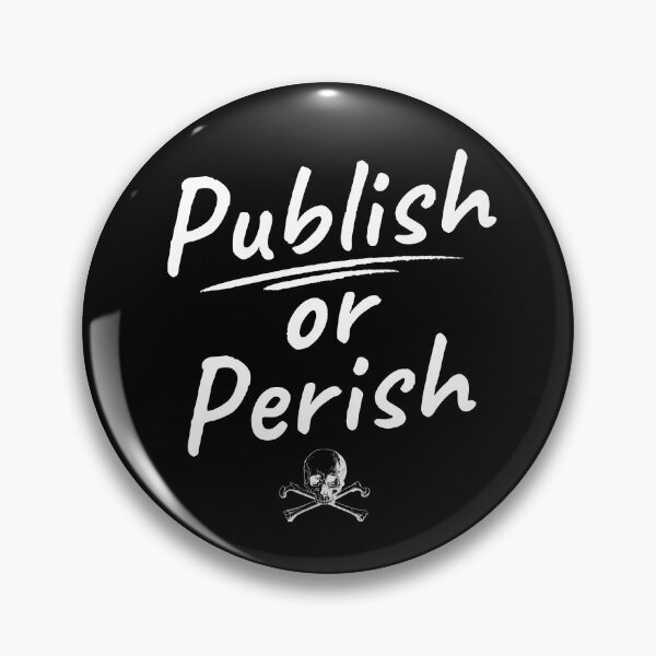 Item preview, Publish Or Perish - Funny Full Professor, Funny Academia, Funny Tenure, Associate Professor, Assistant Professor designed and sold by jadedscientist.