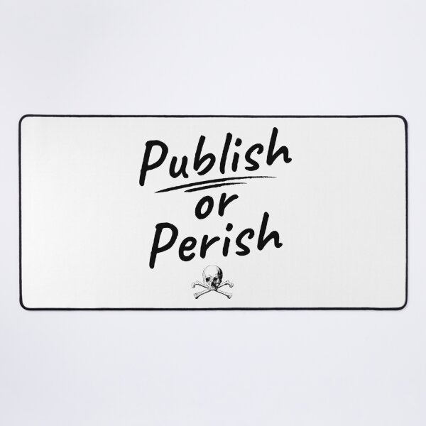 Item preview, Publish Or Perish - Funny Uni Professor, Funny Full Professor, Tenured AF, Associate Professor, Assistant Professor designed and sold by jadedscientist.