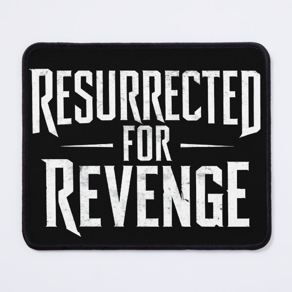 Item preview, Resurrected for revenge designed and sold by Dilwish5.