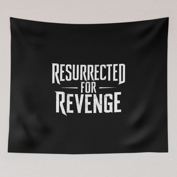 Item preview, Resurrected for revenge designed and sold by Dilwish5.