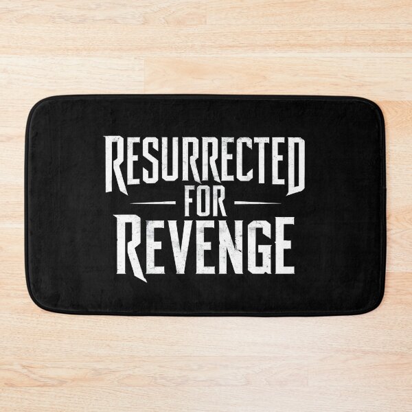 Item preview, Resurrected for revenge designed and sold by Dilwish5.