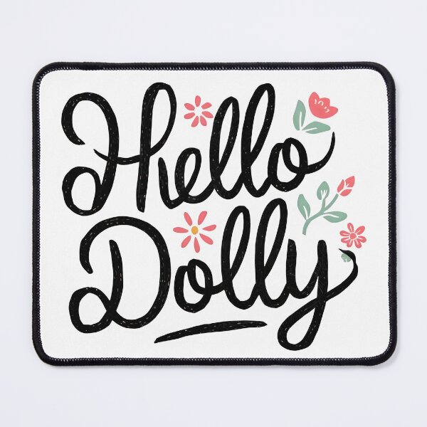 Item preview, Hello Dolly designed and sold by Dilwish5.