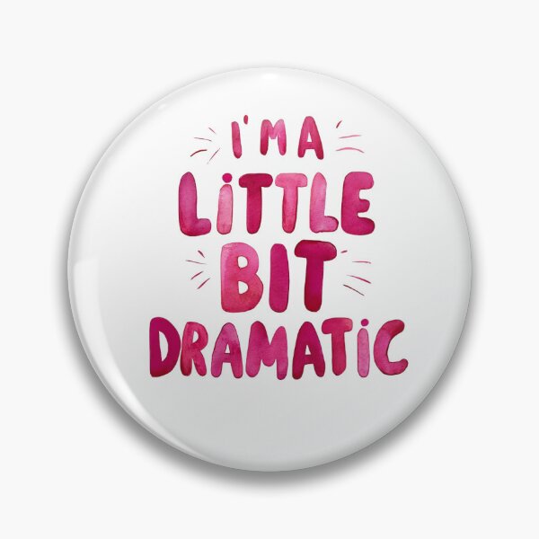 Item preview, I'm a little bit dramatic  designed and sold by Art Aesthetic.