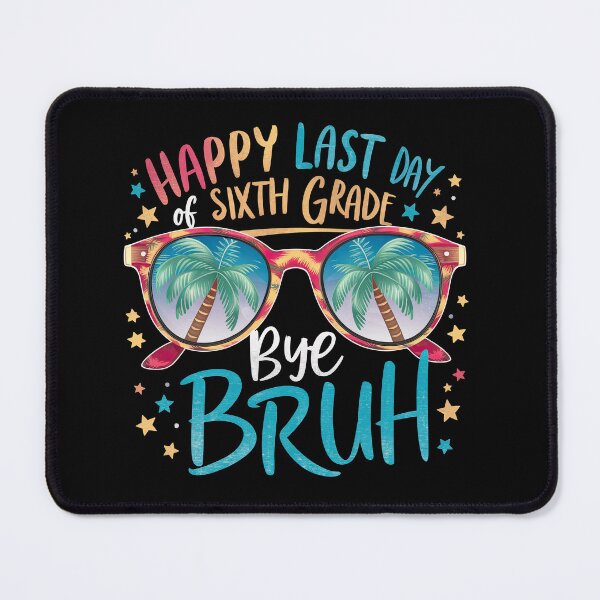 Item preview, Bye Bruh Happy Last Day Of Sixth Grade End Of School Year designed and sold by teeturle.