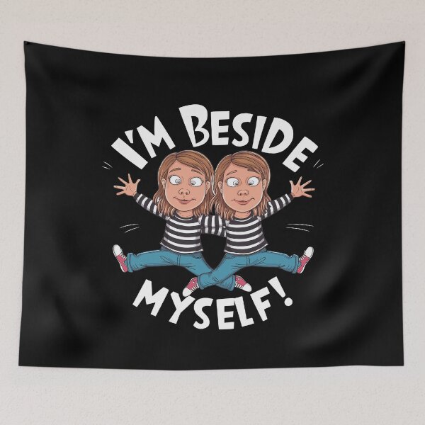 Item preview, Embrace the Emotion: "I'm Beside Myself!" Female Edition designed and sold by JPees.
