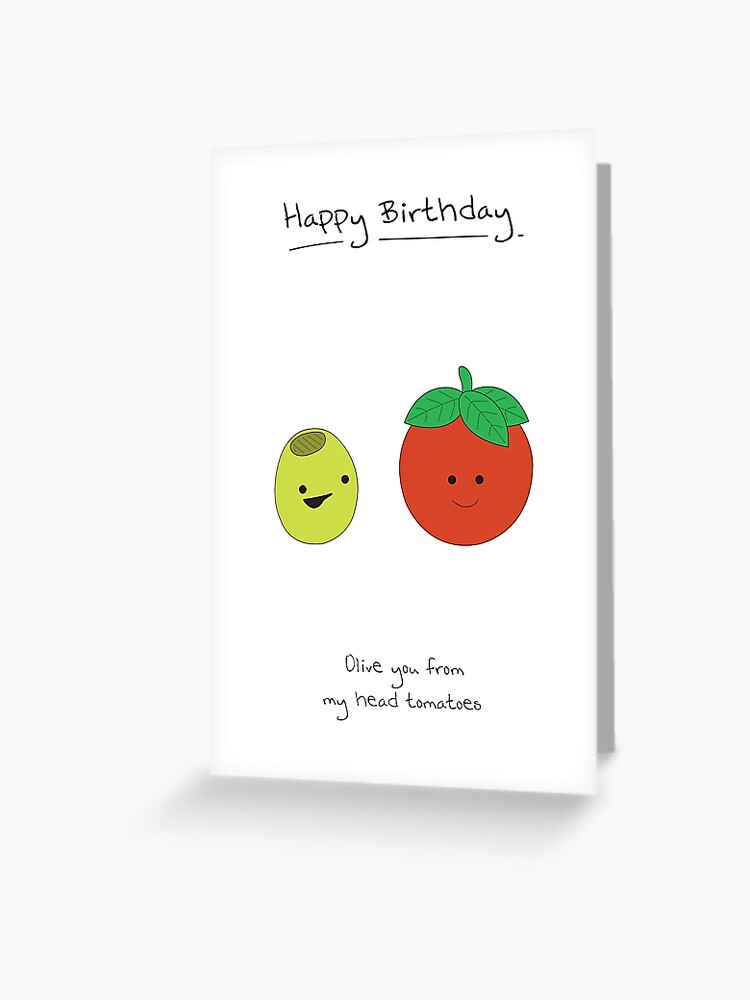 Carte De Vœux Carte D Anniversaire Olive Et Tomate Par Maxhornewood Redbubble