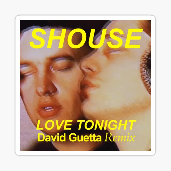 Love Tonight (David Guetta Remix) - Shouse Sticker