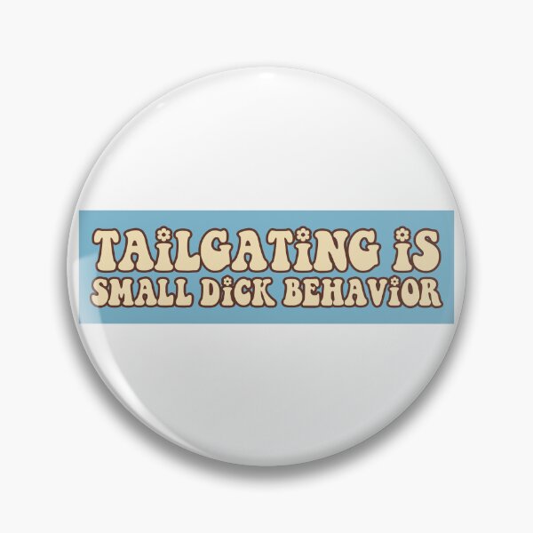 Item preview, Tailgating Is Small Dck Behavior Cute Car Bumper  designed and sold by BUMPER-STICKERS.