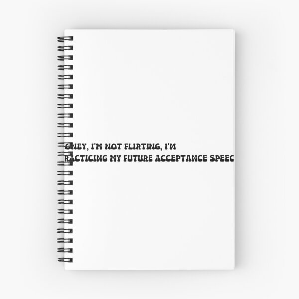 Item preview, Honey, I'm not flirting, I'm practicing my future acceptance speech. designed and sold by onicaras.
