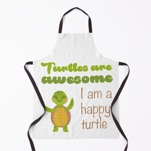 Item preview, Turtles are Awesome I am a happy Turtle designed and sold by luckyhue.