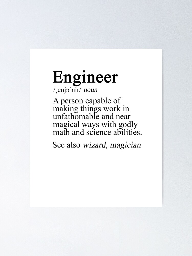 "Engineer Definition" Poster for Sale by heyrk Redbubble