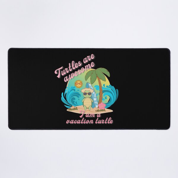 Item preview, Turtles are Awesome I am a vacation Turtle designed and sold by luckyhue.