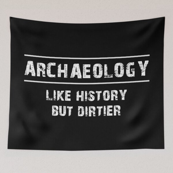 Item preview, Archaeology Like History Archaeologist  designed and sold by Turie.