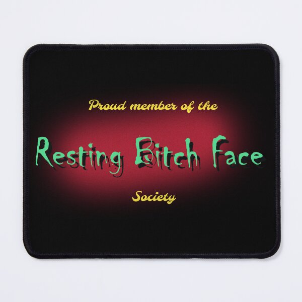Item preview, Resting Bitch Face Society designed and sold by Studio Mattie.