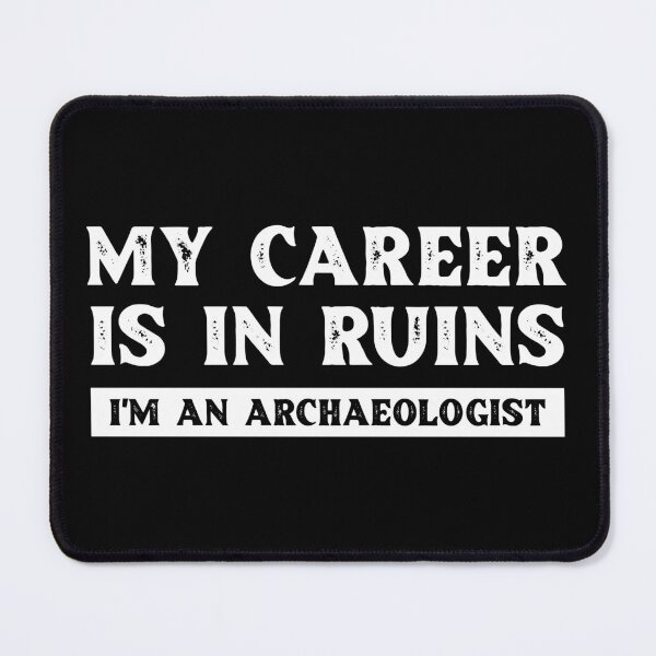 Item preview, Archaeology Ruins Archaeologist  designed and sold by Turie.