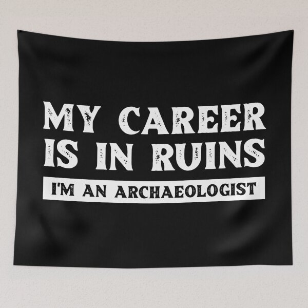 Item preview, Archaeology Ruins Archaeologist  designed and sold by Turie.