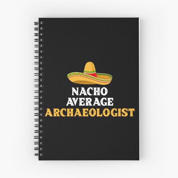 Item preview, Funny Nacho Archaeology Archaeologist  designed and sold by Turie.