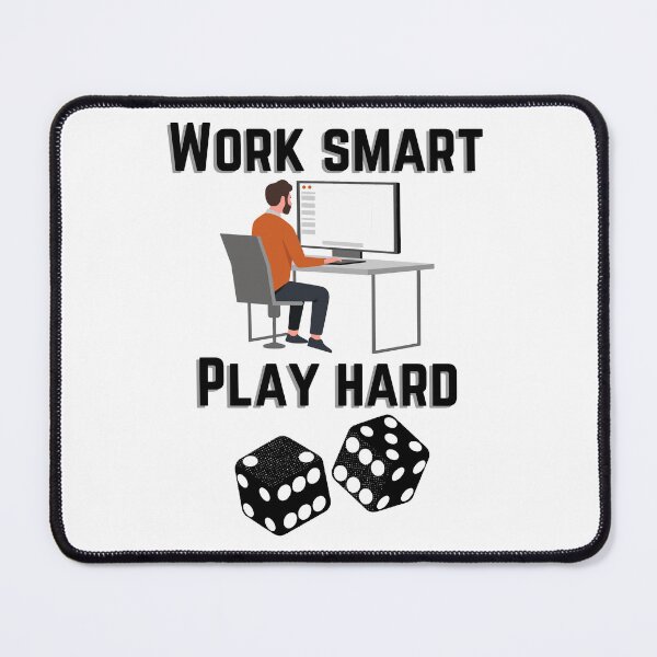 Item preview, Work smart Play hard designed and sold by T&C Finesse.