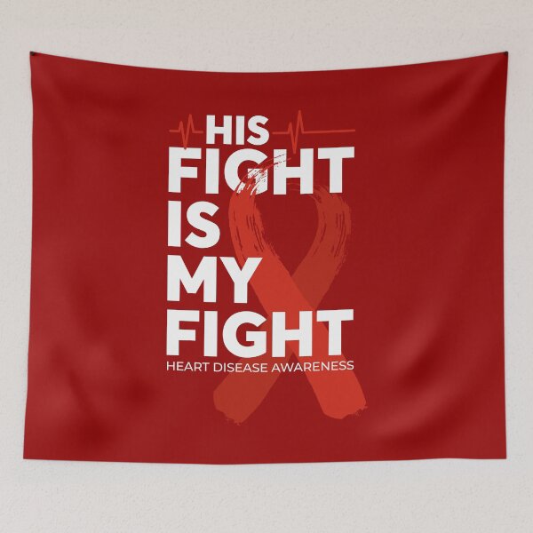 Item preview, His Fight Is My Fight Heart Disease Awareness  designed and sold by Wild-Co.