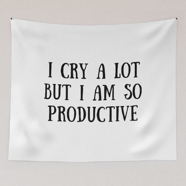 Item preview, I Cry A Lot But I Am So Productive designed and sold by dfranc.