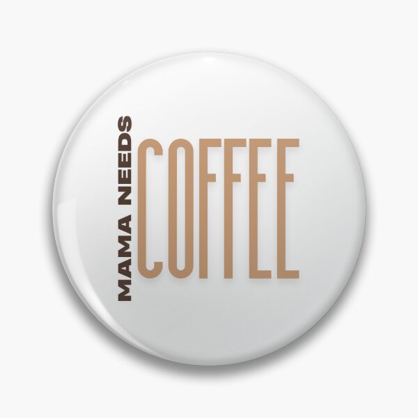 Item preview, Mama needs coffee designed and sold by InkGlow.