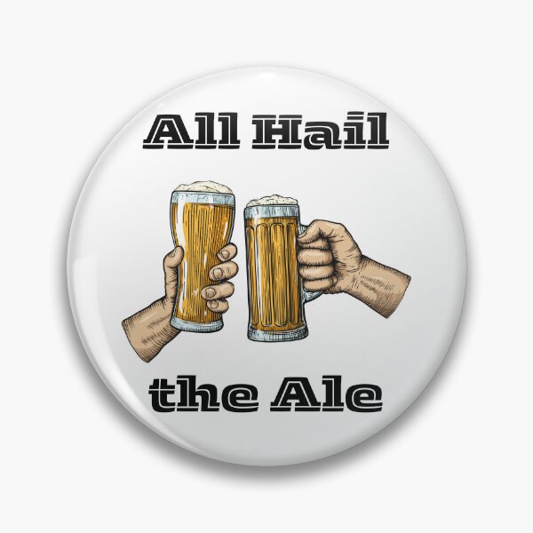Item preview, All hail the ale designed and sold by IFarty.