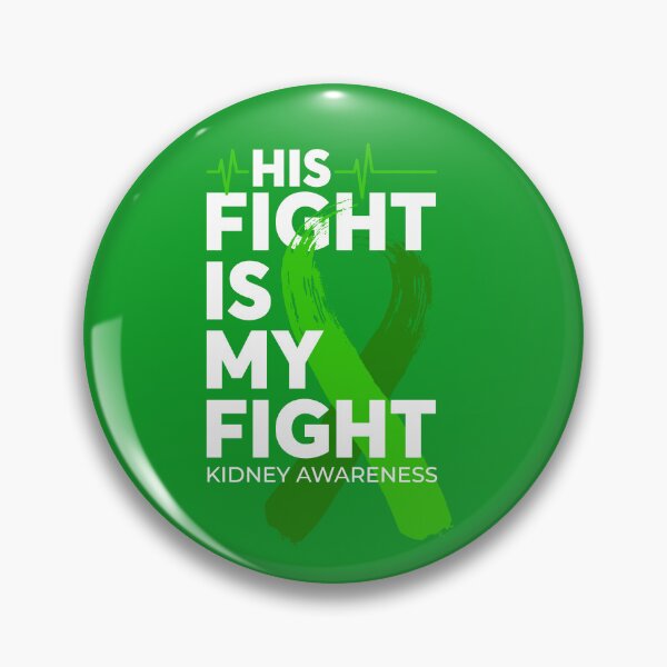 Item preview, His Fight Is My Fight Kidney Awareness  designed and sold by Wild-Co.