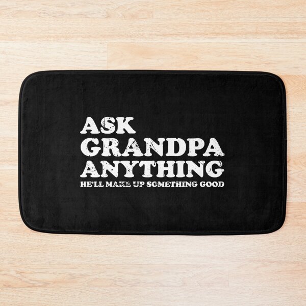 Item preview, Ask Grandpa Anything He'll Make Up Something Good - Funny Fathers Day designed and sold by crenaviolena.