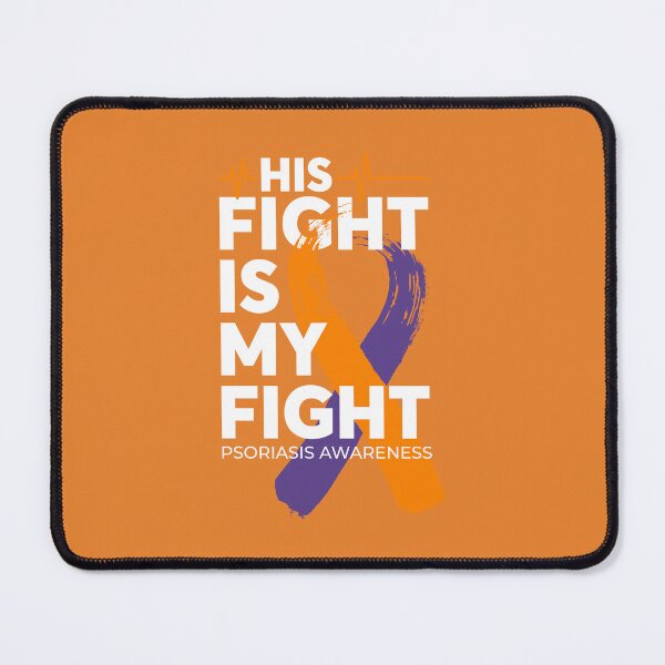 Item preview, His Fight Is My Fight Psoriasis Awareness designed and sold by Wild-Co.