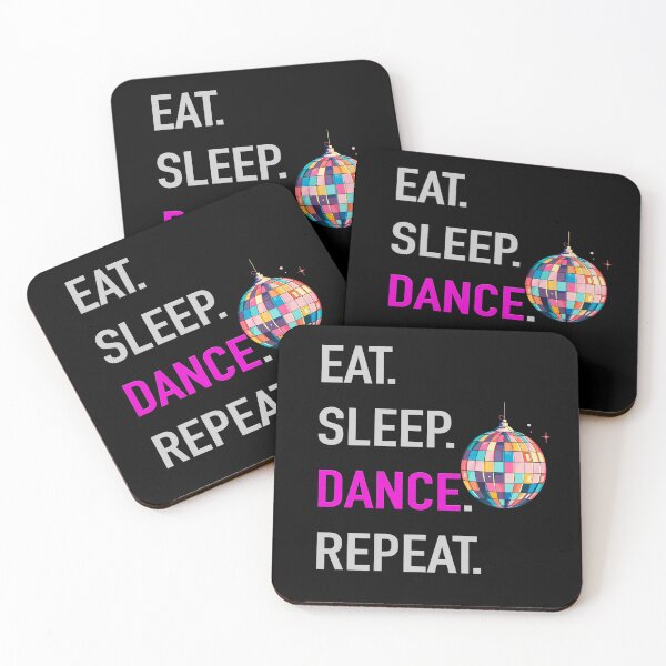 Item preview, EAT. SLEEP. DANCE. REPEAT designed and sold by ArtPricarpe.