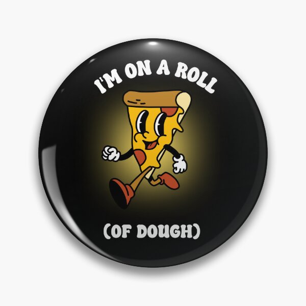 Item preview, I'm In A Roll Of Dough Pizza Pizza designed and sold by TheProApparel.