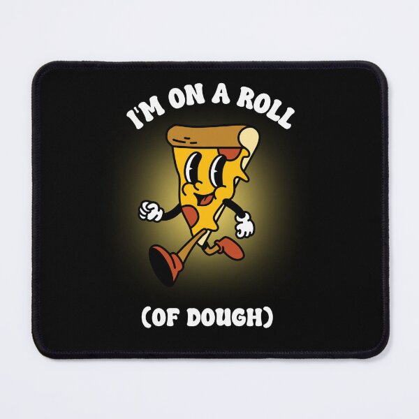 Item preview, I'm In A Roll Of Dough Pizza Pizza designed and sold by TheProApparel.