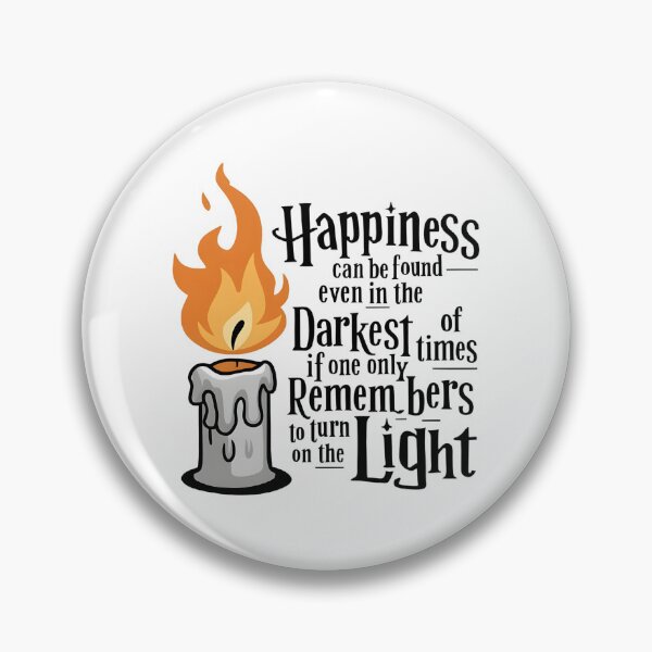 Item preview, Happiness can be found even in the darkest of times if one only remembers to turn on the light - Candle - Fantasy designed and sold by Fenay Designs.