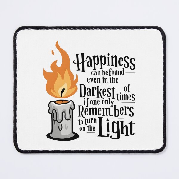 Item preview, Happiness can be found even in the darkest of times if one only remembers to turn on the light - Candle - Fantasy designed and sold by Fenay Designs.