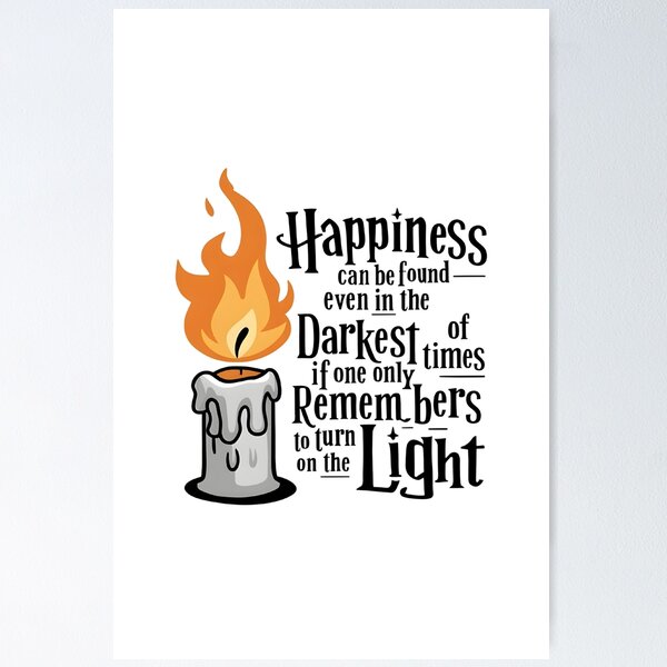 Item preview, Happiness can be found even in the darkest of times if one only remembers to turn on the light - Candle - Fantasy designed and sold by Fenay Designs.