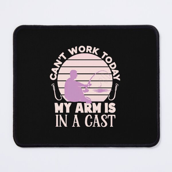 Item preview, Can't Work Today My Arm is in A Cast - Funny Fly Fishing #1 designed and sold by creativerooney.