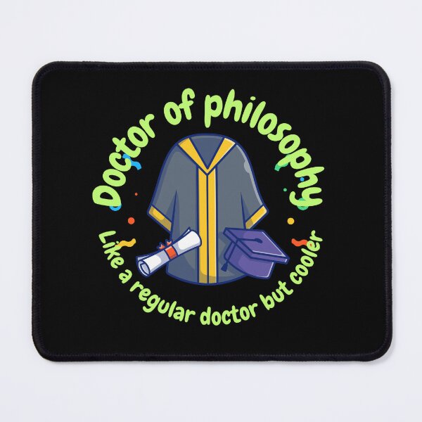 Item preview, Doctor of Philosophy, like a regular doctor, but cooler, funny PhD designed and sold by NoetherSym.