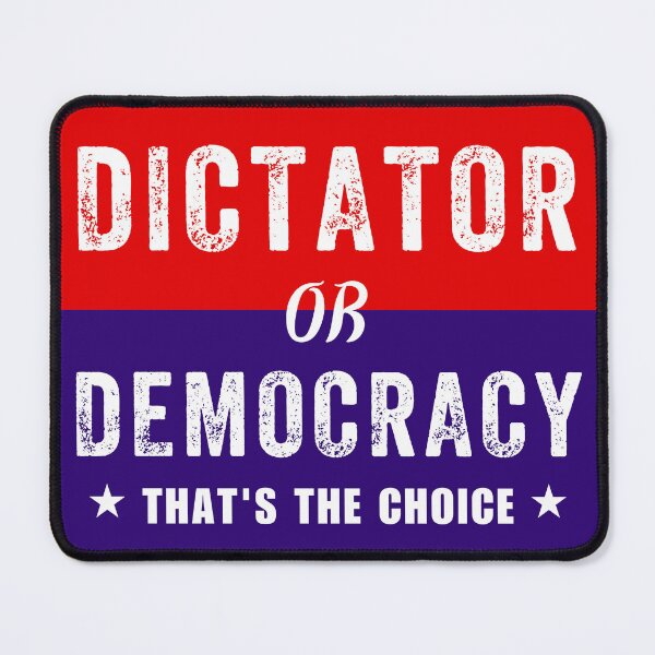 Item preview, Dictator or Democracy That's The Choice designed and sold by ANNINOART ⭐⭐⭐⭐⭐.