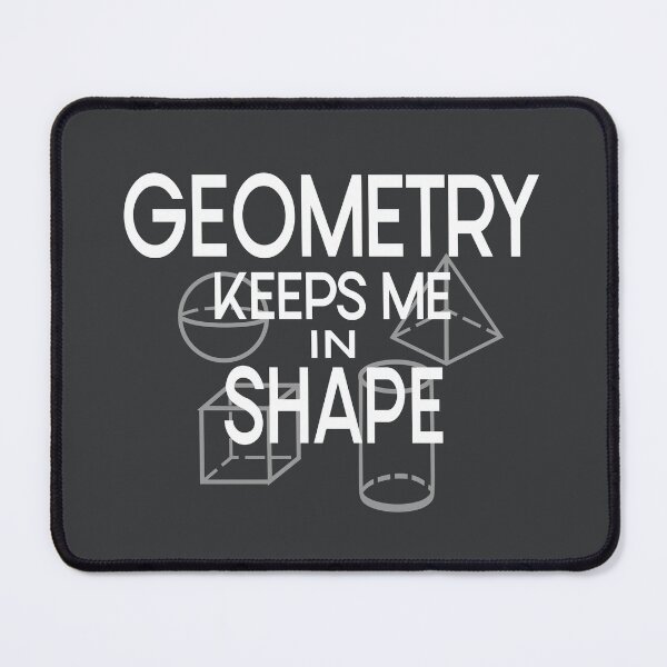 Item preview, Geometry keeps me in shape designed and sold by Colorfulman.