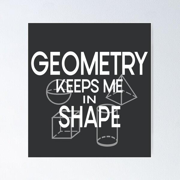 Item preview, Geometry keeps me in shape designed and sold by Colorfulman.