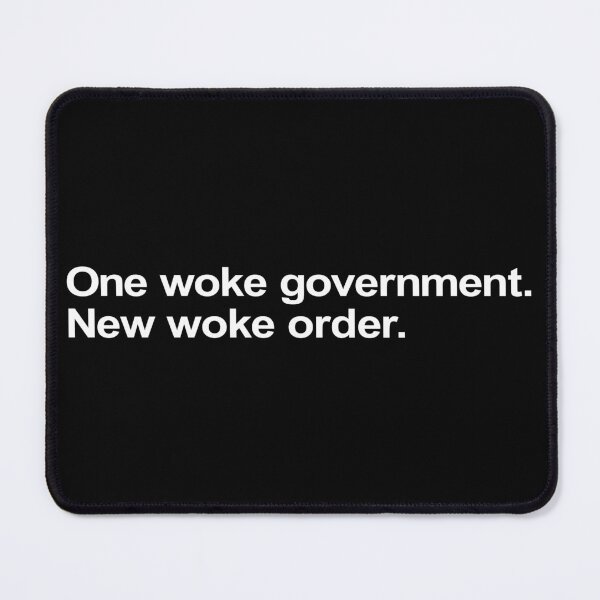 Item preview, One Woke Government. New Woke Order. ©2030 designed and sold by Takin-Thepiss.