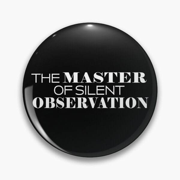 Item preview, The master of silent observation designed and sold by JacquieMira.