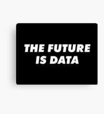 The Future Is Data Canvas Print