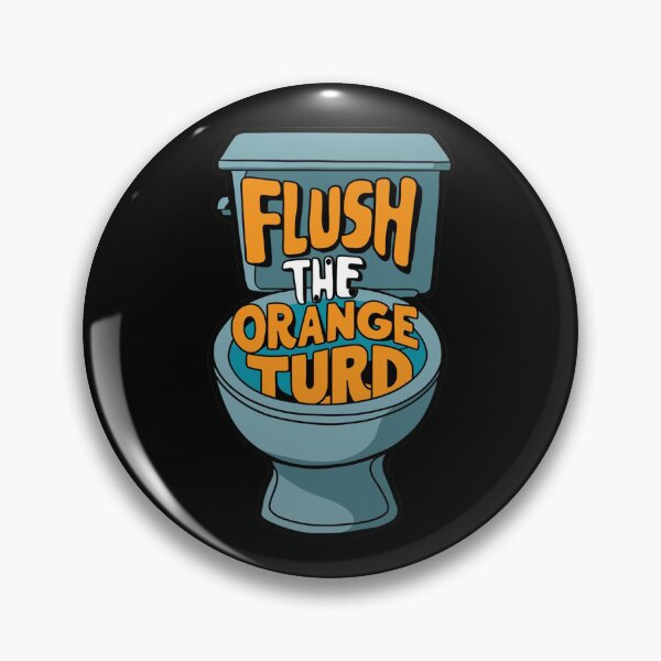 Item preview, Flush The Orange Turd designed and sold by Redgiant87x.