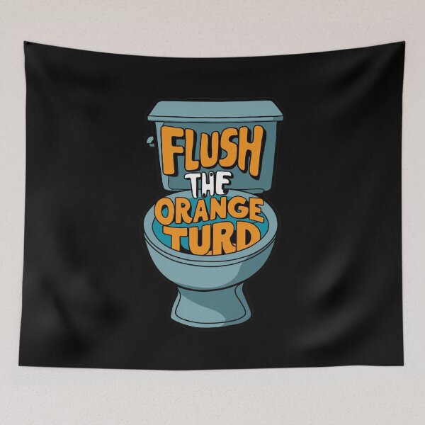 Item preview, Flush The Orange Turd designed and sold by Redgiant87x.