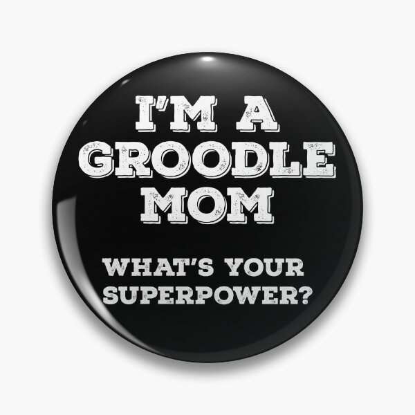 Item preview, I'm A Groodle Mom What's Your Superpower? designed and sold by Guarddogdrive.